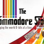 The Commodore Story - Changing the world 8-bits at a time